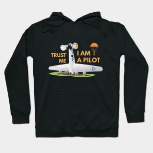 Trust Me I Am a Pilot Hoodie